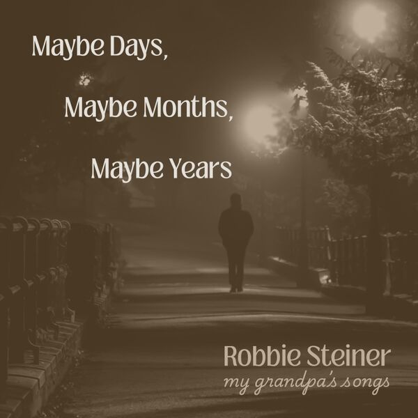 Cover art for Maybe Days, Maybe Months, Maybe Years